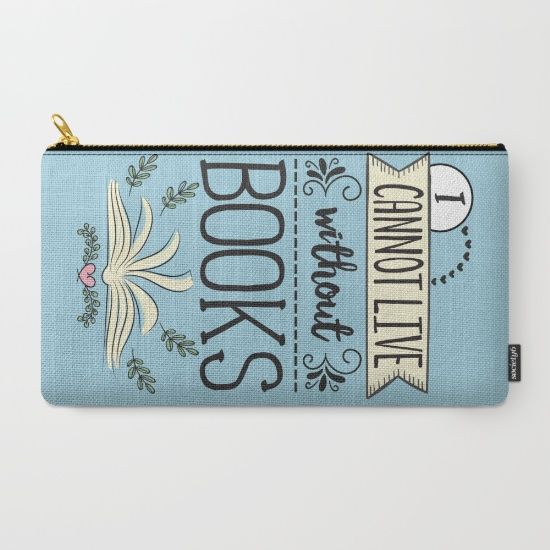 I Cannot Live Without Books Blue Carry All Pouch