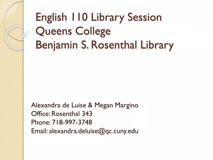 Ppt English 110 Library Session Queens College Benjamin S Rosenthal