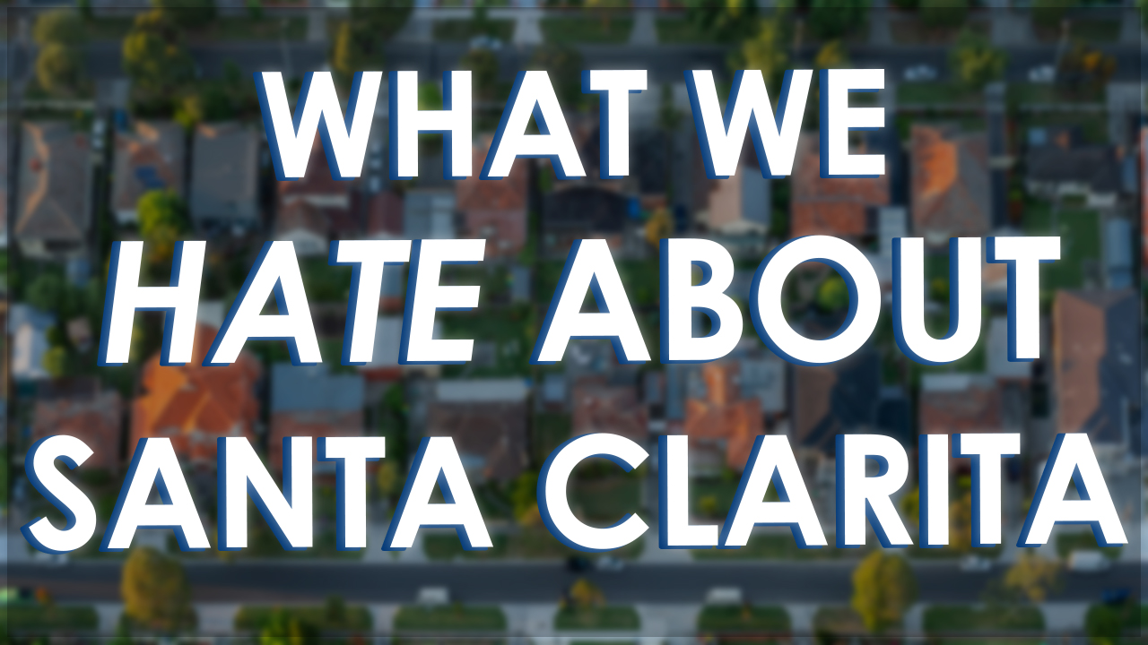 Santa Clarita California Pros And Cons Why You Should Move To Santa